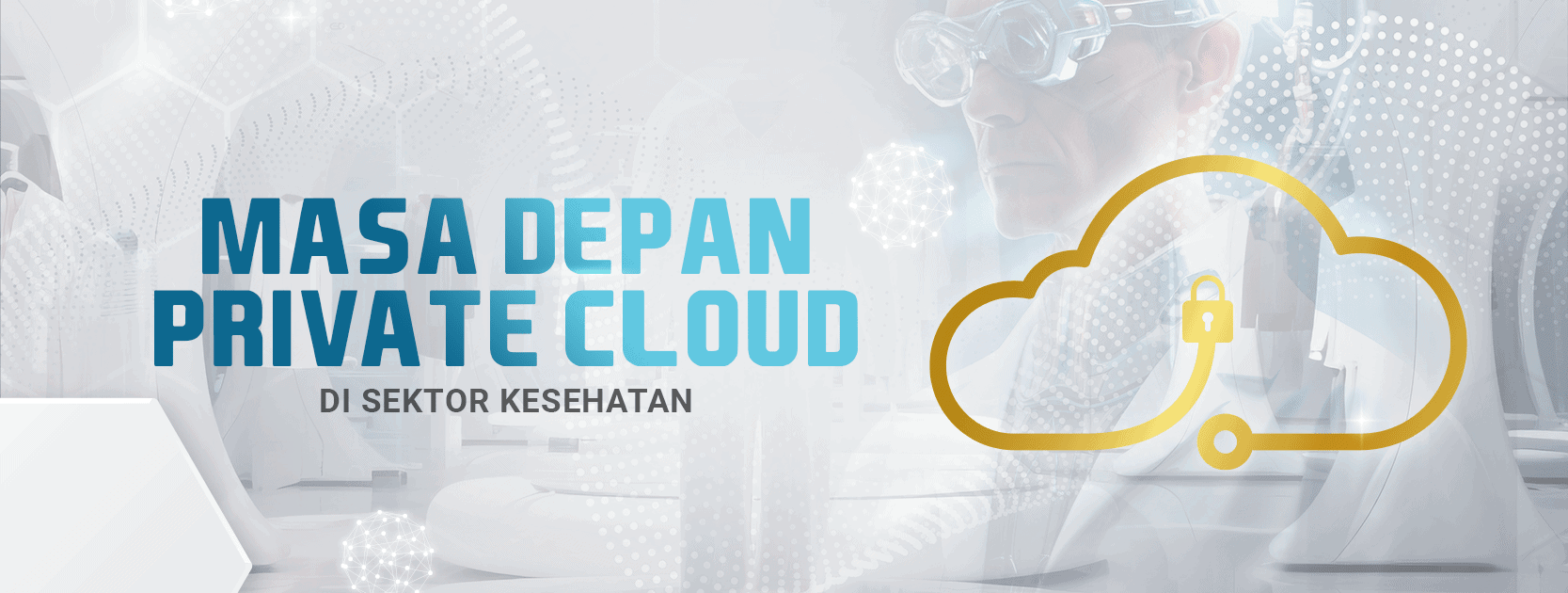 Masa Depan Private Cloud di Sektor Kesehatan